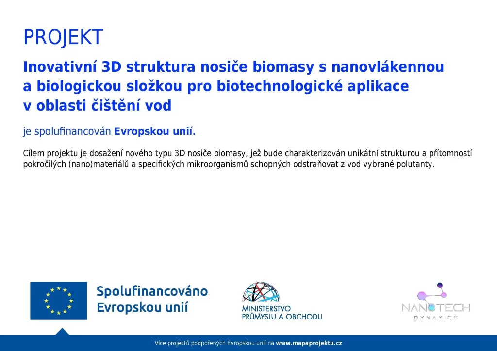 Inovativní 3D struktura nosiče biomasy s nanovlákennou a biologickou složkou pro biotechnologické aplikace v oblasti čištění vod